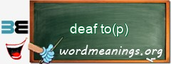 WordMeaning blackboard for deaf to(p)
